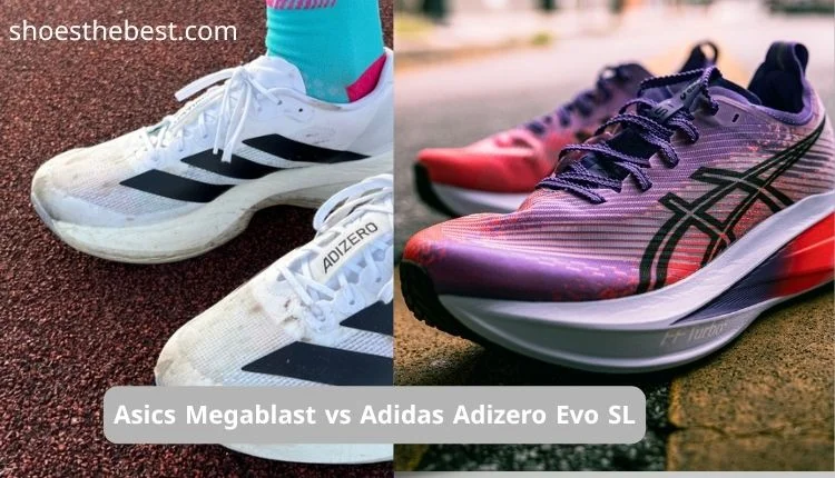 Asics Megablast vs Adidas Adizero Evo SL