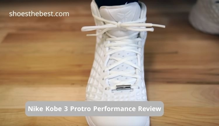 Nike Kobe 3 Protro Performance Review